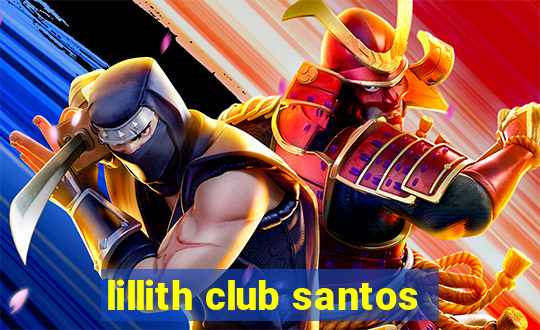 lillith club santos